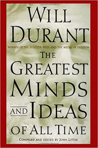 The Greatest Minds And Ideas by Will Durant