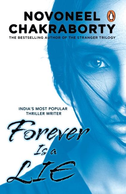 Forever Is a Lie by Novoneel Chakraborty