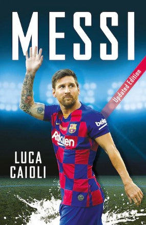 Messi: 2020 Updated Edition by Luca Caioli – Grey.com.np