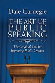 The Art of Public Speaking by Dale Carnegi