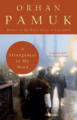 A Strangeness in My Mind by Orhan Pamuk, Ekin Oklap (Translator)