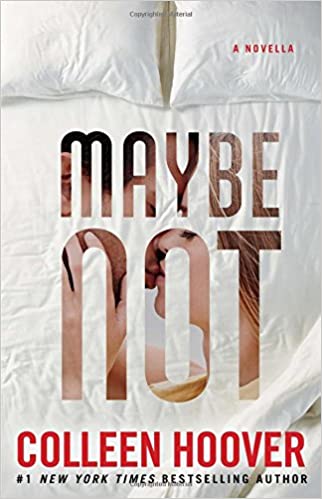 Maybe Not by Colleen Hoover