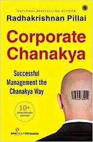 Corporate Chanakya by Radhakrishnan Pillai