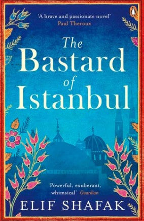 The Bastard of Istanbul by Elif Shafak