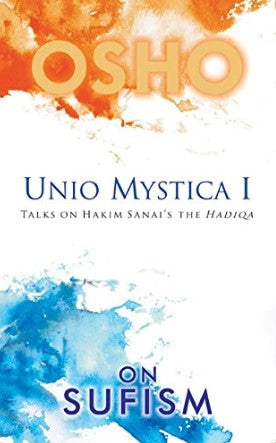 Unio Mystica 1 by OSHO