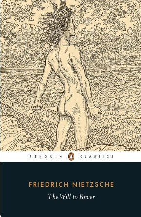 The Will to Power by Friedrich Nietzsche, Michael A. Scarpitti (Translator), R. Kevin Hill (Translator)