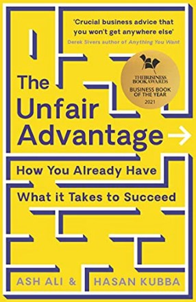 The Unfair Advantage by Ash Ali,Hasan Kubba