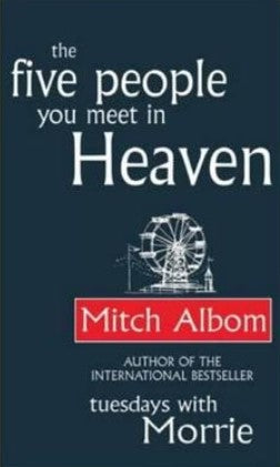 The Five People You Meet in Heaven by Mitch Albom