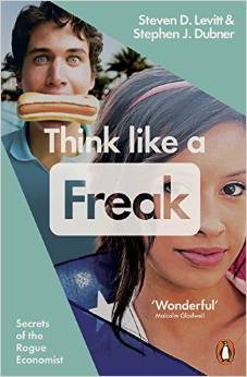 Think Like a Freak by Steven D. Levitt, Stephen J. Dubner
