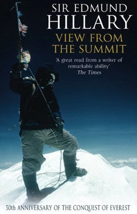 View From The Summit by Edmund Hillary