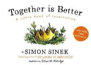 Together is Better by Simon Sinek