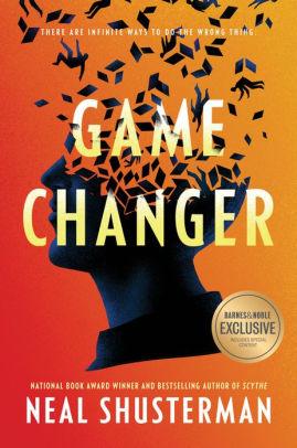 Game Changer by Neal Shusterman