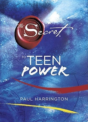 The Secret to Teen Power (HB) by Paul Harrington