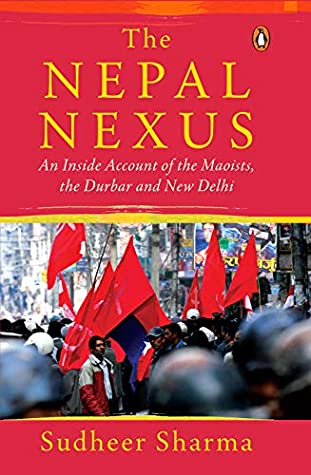 The Nepal Nexus by Sudheer Sharma