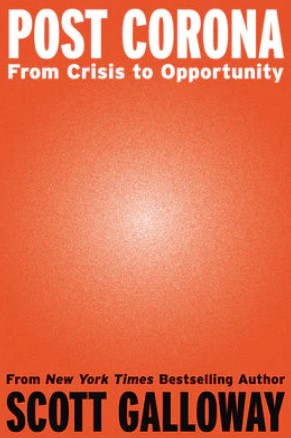 Post Corona: From Crisis to Opportunity (TPB) by Scott Galloway