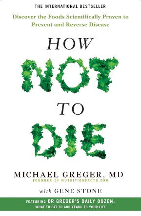 How Not to Die by Michael Greger