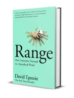 Range: How Generalists Triumph in a Specialized World by David Epstein