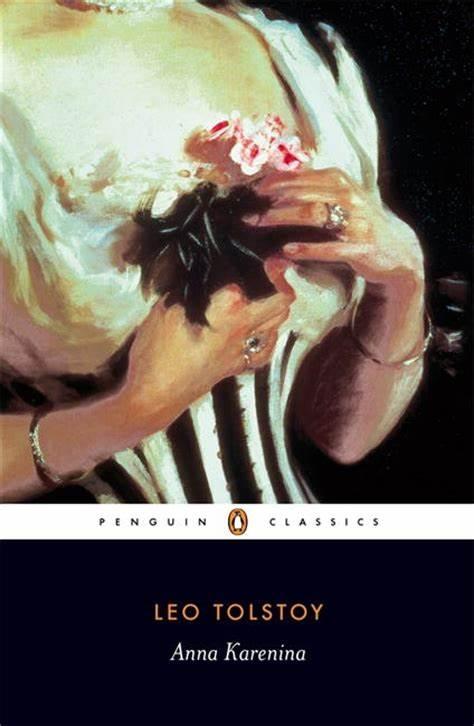 Anna Karenina by Leo Tolstoy, Richard Pevear (Translator), Larissa Volokhonsky (Translator)
