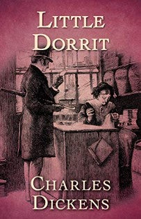Little Dorrit by Charles Dickens