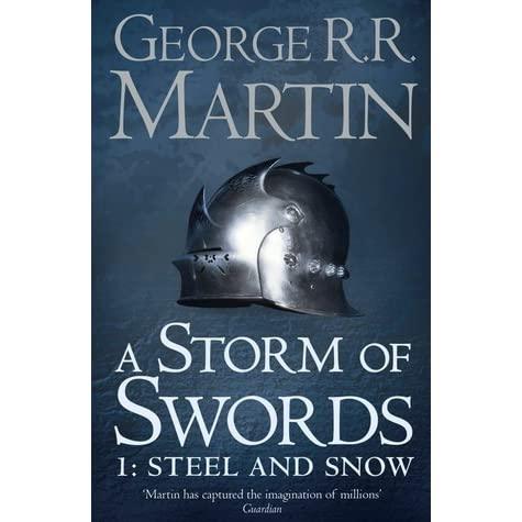 A Storm of Swords: Steel and Snow by R. R. Martin