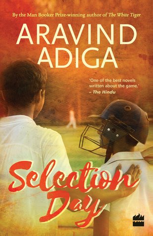 Selection Day by Aravind Adiga