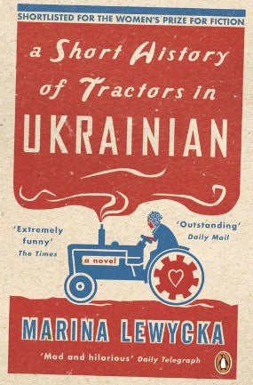 A Short History of Tractors in Ukrainian by Marina Lewycka