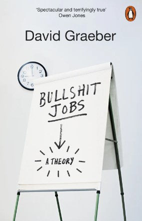 Bullshit Jobs by David Graeber