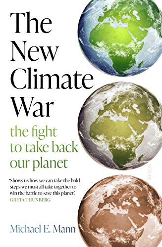 The New Climate War by Michael E.Mann