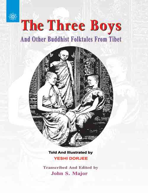 The Three Boys: And Other Buddhist Folktales from Tibet By Yeshi Dorjee , John S. Major