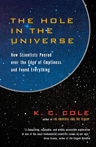 The Hole in the Universe By K.C. Cole