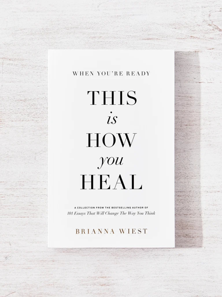 This Is How You Heal by Brianna Wiest