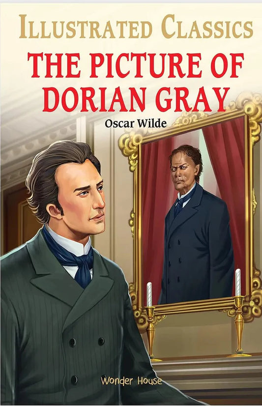 The Picture of Dorian Gray for Kids : Illustrated Abridged Children Classics English Novel By Oscar Wilde