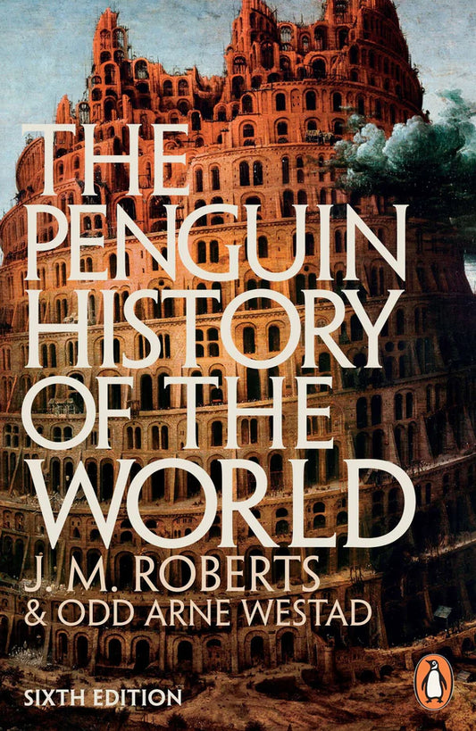 The Penguin History of the World By J.M. Roberts, Odd Arne Westad