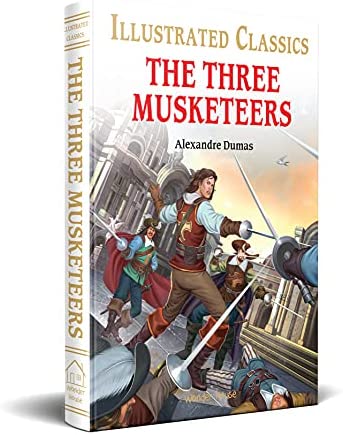 The Three Musketeers: Illustrated Abridged Children Classics By Alexandre Dumas