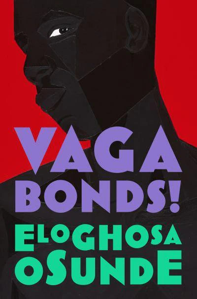 Vagabonds! By Eloghosa Osunde