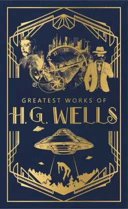 Greatest Works Of H.G. Wells (Deluxe Hardbound Edition) By H.G. Wells –  Grey.Com.Np