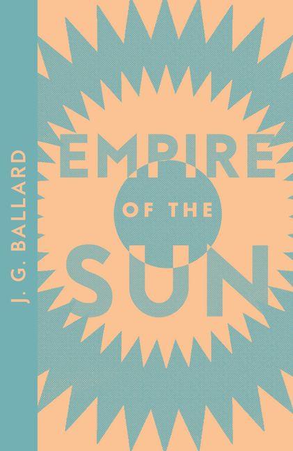 Empire of the Sun By J.G. Ballard