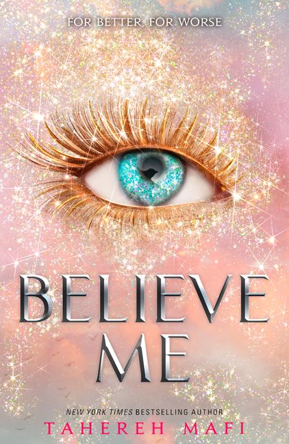 Believe Me By Tahereh Mafi